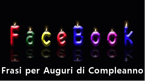 Frasi Per Auguri Di Compleanno Per Facebook